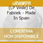 (LP Vinile) De Fabriek - Made In Spain vinile