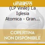 (LP Vinile) La Iglesia Atomica - Gran Muro De Coma vinile