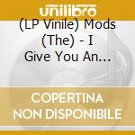 (LP Vinile) Mods (The) - I Give You An Inch B/W You'Ve Got Another vinile