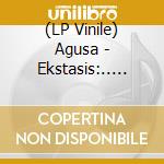 (LP Vinile) Agusa - Ekstasis:.. -Coloured- vinile