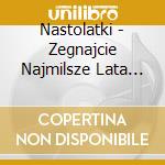 Nastolatki - Zegnajcie Najmilsze Lata (Nagrania Archi cd