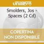 Smolders, Jos - Spaces (2 Cd) cd musicale di Smolders, Jos