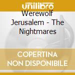 Werewolf Jerusalem - The Nightmares cd musicale