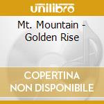 Mt. Mountain - Golden Rise cd