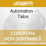 Automaton - Talos cd musicale