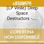 (LP Vinile) Deep Space Destructors - (Black) Visions From The Void