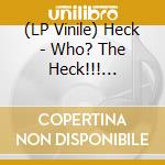 (LP Vinile) Heck - Who? The Heck!!! -Coloured- vinile