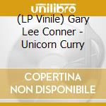(LP Vinile) Gary Lee Conner - Unicorn Curry vinile
