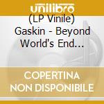 (LP Vinile) Gaskin - Beyond World's End (Silver) vinile