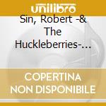 Sin, Robert -& The Huckleberries- - Dot On The Map cd musicale