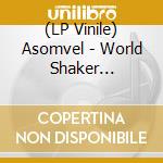 (LP Vinile) Asomvel - World Shaker (Splatter) vinile