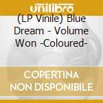 (LP Vinile) Blue Dream - Volume Won -Coloured- lp vinile