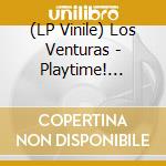 (LP Vinile) Los Venturas - Playtime! (Cream) vinile