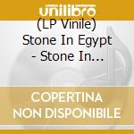 (LP Vinile) Stone In Egypt - Stone In Egypt (Black) lp vinile