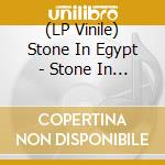 (LP Vinile) Stone In Egypt - Stone In Egypt (Clear) vinile