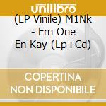 (LP Vinile) M1Nk - Em One En Kay (Lp+Cd) vinile