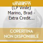 (LP Vinile) Marino, Brad - Extra Credit (Sweden) lp vinile