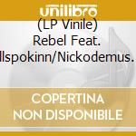 (LP Vinile) Rebel Feat. Illspokinn/Nickodemus - The Sculptor/The Sculptor (B-Boy Mix) vinile