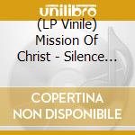 (LP Vinile) Mission Of Christ - Silence In Grave (+Flexi) lp vinile