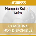 Mummin Kullat - Kulta cd