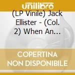 (LP Vinile) Jack Ellister - (Col. 2) When An Old Cricketer Leav lp vinile