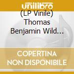(LP Vinile) Thomas Benjamin Wild Esq. - Awkward Encounters While Walking My vinile