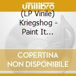 (LP Vinile) Kriegshog - Paint It Black/White Out vinile