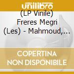 (LP Vinile) Freres Megri (Les) - Mahmoud, Hassan Et Younes vinile
