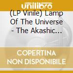 (LP Vinile) Lamp Of The Universe - The Akashic Field (Voodoo) vinile