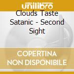 Clouds Taste Satanic - Second Sight cd
