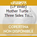 (LP Vinile) Mother Turtle - Three Sides To Every Story vinile