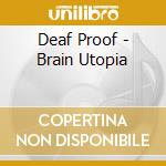 Deaf Proof - Brain Utopia cd