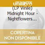 (LP Vinile) Midnight Hour - Nightflowers Ep vinile