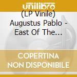 (LP Vinile) Augustus Pablo - East Of The River Nile lp vinile