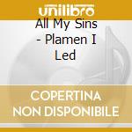 All My Sins - Plamen I Led cd