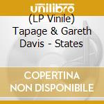 (LP Vinile) Tapage & Gareth Davis - States lp vinile