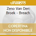 Zeno Van Den Broek - Breach cd