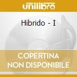 Hibrido - I cd