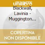 Blackwall, Lavinia - Muggington Lane End cd