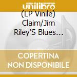 (LP Vinile) Claim/Jim Riley'S Blues Foundation - Spring Turns To Winter/Love'S Got A vinile
