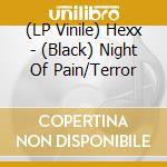 (LP Vinile) Hexx - (Black) Night Of Pain/Terror vinile