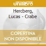 Hercberg, Lucas - Crabe cd musicale