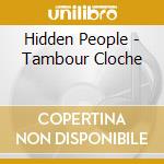 Hidden People - Tambour Cloche cd musicale