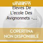 Eleves De L'ecole Des Avignonnets - Tout Le Monde Ecoute cd musicale