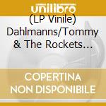 (LP Vinile) Dahlmanns/Tommy & The Rockets - Scandinavian Affair lp vinile