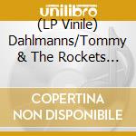 (LP Vinile) Dahlmanns/Tommy & The Rockets - Scandinavian Affair vinile