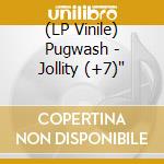 (LP Vinile) Pugwash - Jollity (+7)' vinile
