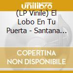 (LP Vinile) El Lobo En Tu Puerta - Santana Bendita (White) vinile