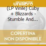 (LP Vinile) Cuby + Blizzards - Stumble And Fall/I'M So Restless lp vinile