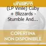 (LP Vinile) Cuby + Blizzards - Stumble And Fall/I'M So Restless vinile